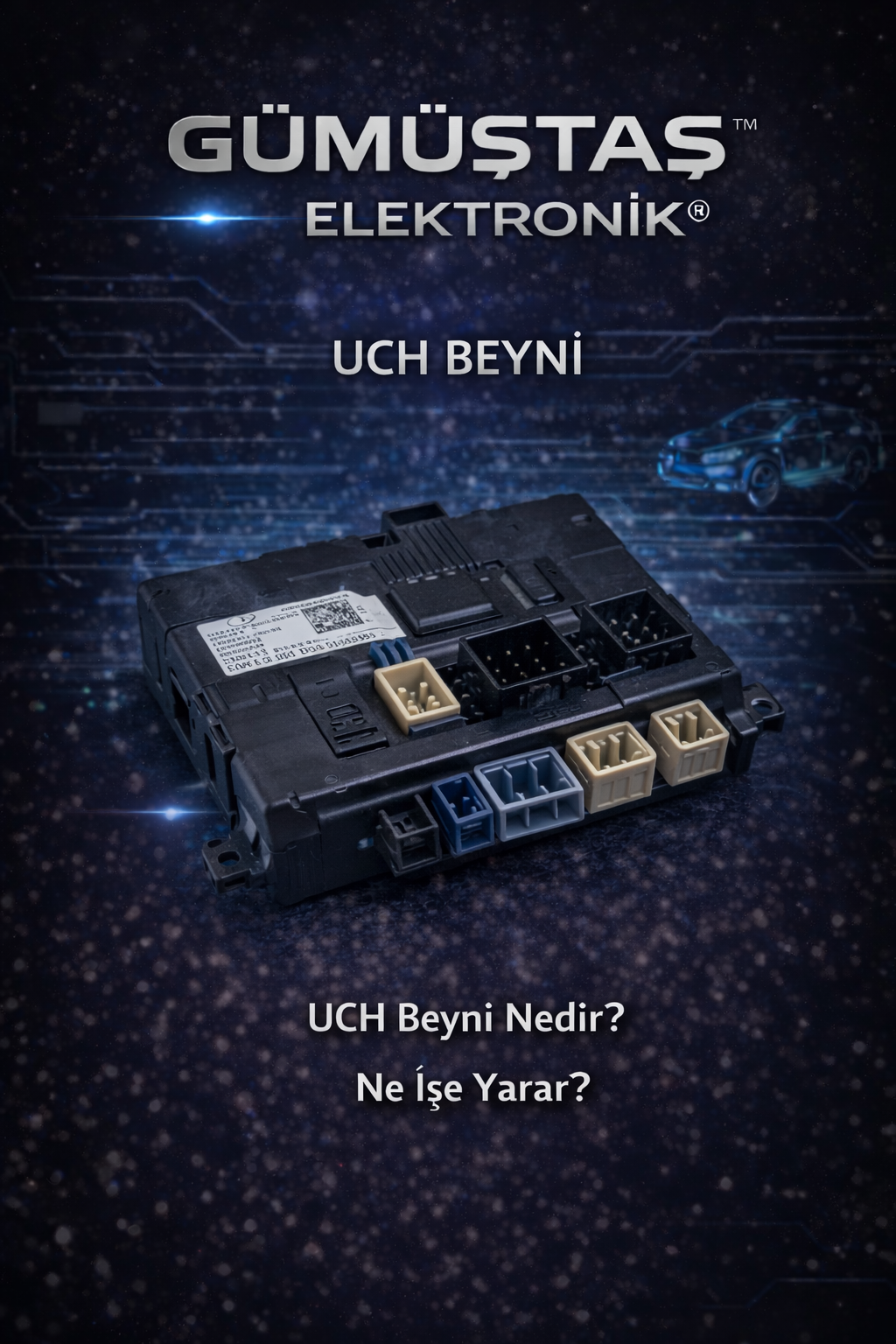 UCH beyni (Unité Centrale Habitacle), araçlarda merkezi kilit, aydınlatma, cam ve konfor sistemlerini yöneten elektronik kontrol ünitesidir